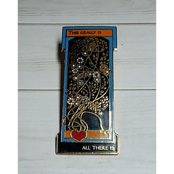 Art Deco Flowers Floral Heart This Really Is All There Is Earth Rider Pin - Picture 1 of 4